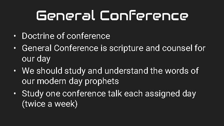General Conference • Doctrine of conference • General Conference is scripture and counsel for