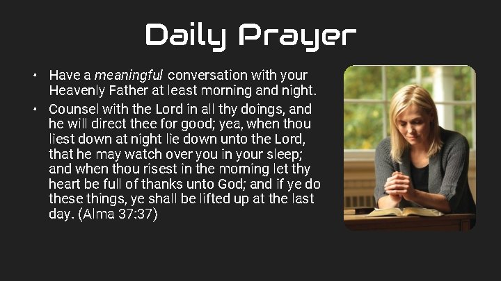 Daily Prayer • Have a meaningful conversation with your Heavenly Father at least morning