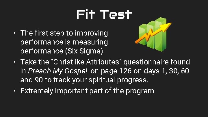 Fit Test • The first step to improving performance is measuring performance (Six Sigma)