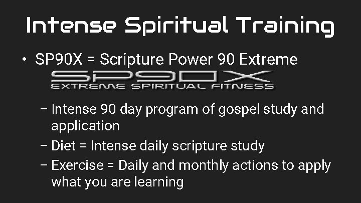 Intense Spiritual Training • SP 90 X = Scripture Power 90 Extreme – Intense