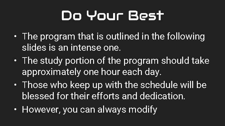 Do Your Best • The program that is outlined in the following slides is