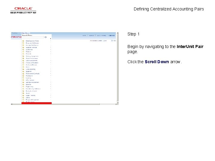 Defining Centralized Accounting Pairs Step 1 Begin by navigating to the Inter. Unit Pair