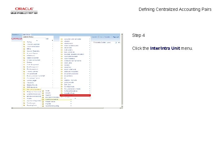Defining Centralized Accounting Pairs Step 4 Click the Inter/Intra Unit menu. 