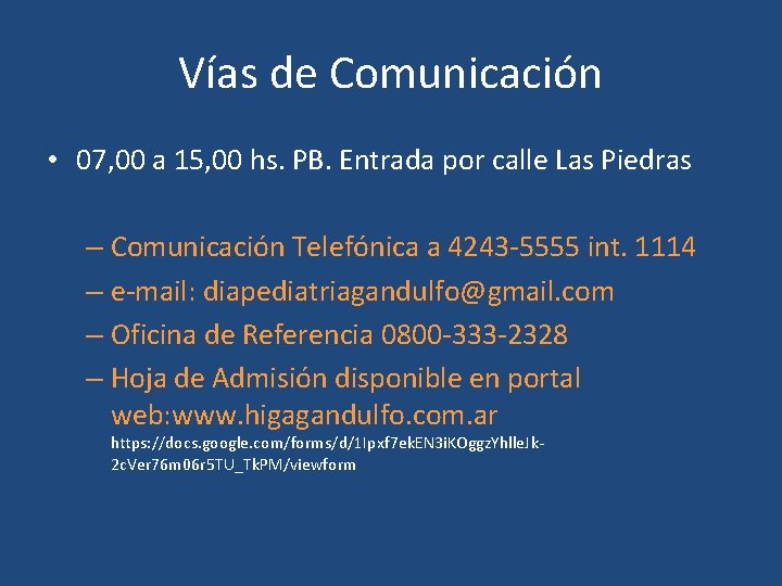 Vías de Comunicación • 07, 00 a 15, 00 hs. PB. Entrada por calle