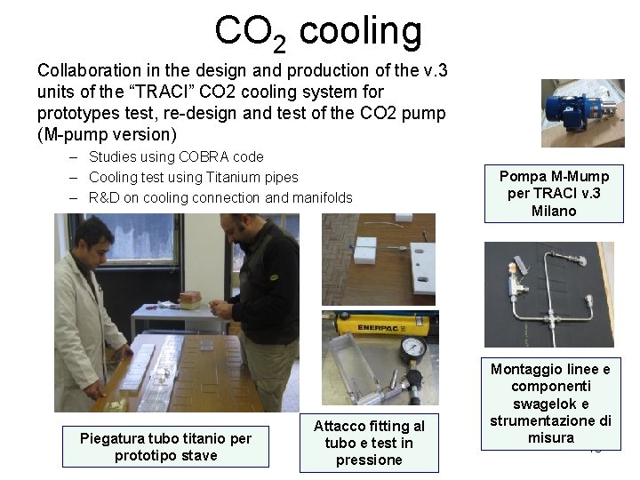 CO 2 cooling Collaboration in the design and production of the v. 3 units