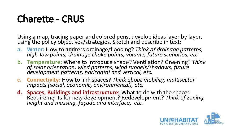 Charette - CRUS Using a map, tracing paper and colored pens, develop ideas layer