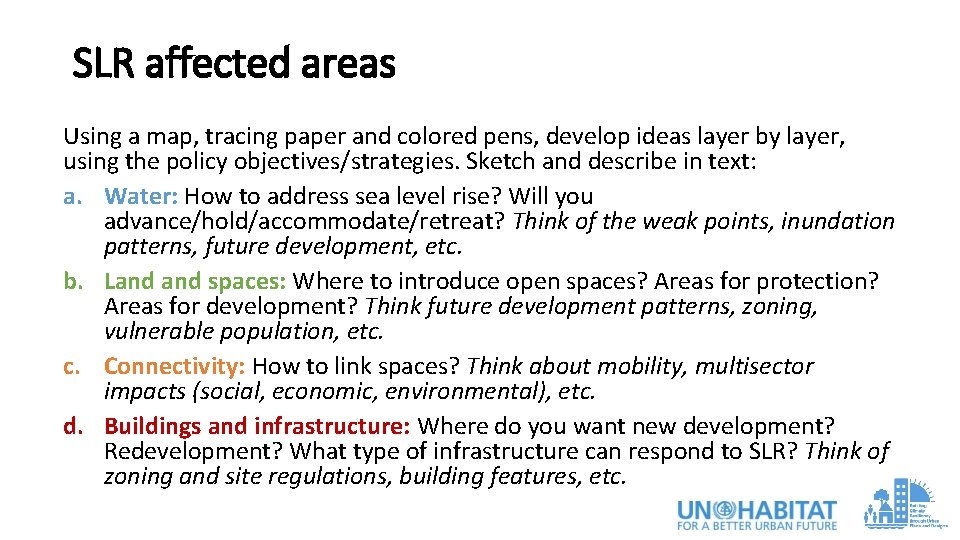 SLR affected areas Using a map, tracing paper and colored pens, develop ideas layer