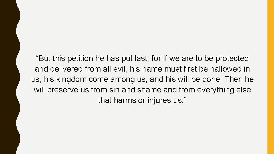 “But this petition he has put last, for if we are to be protected