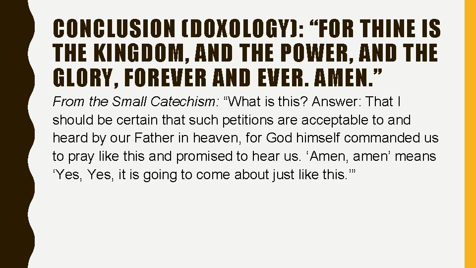 CONCLUSION (DOXOLOGY): “FOR THINE IS THE KINGDOM, AND THE POWER, AND THE GLORY, FOREVER