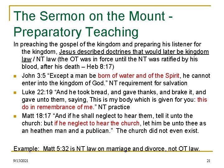 The Sermon on the Mount Preparatory Teaching In preaching the gospel of the kingdom