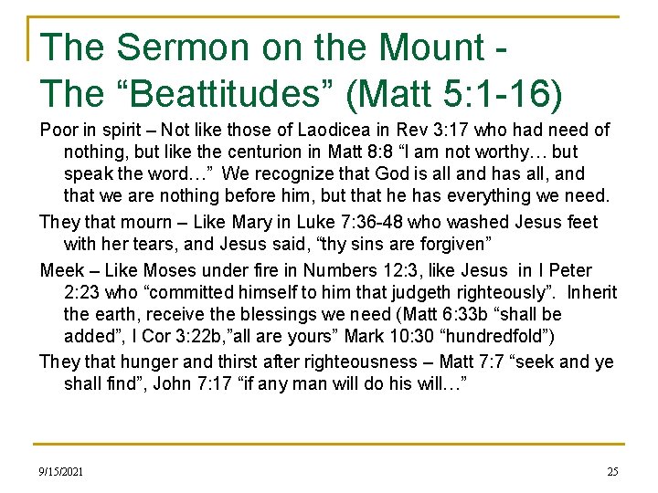 The Sermon on the Mount The “Beattitudes” (Matt 5: 1 -16) Poor in spirit