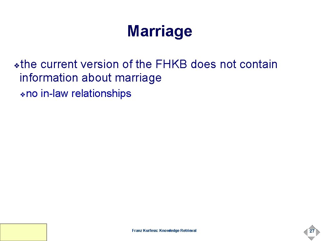 Marriage the current version of the FHKB does not contain information about marriage ❖