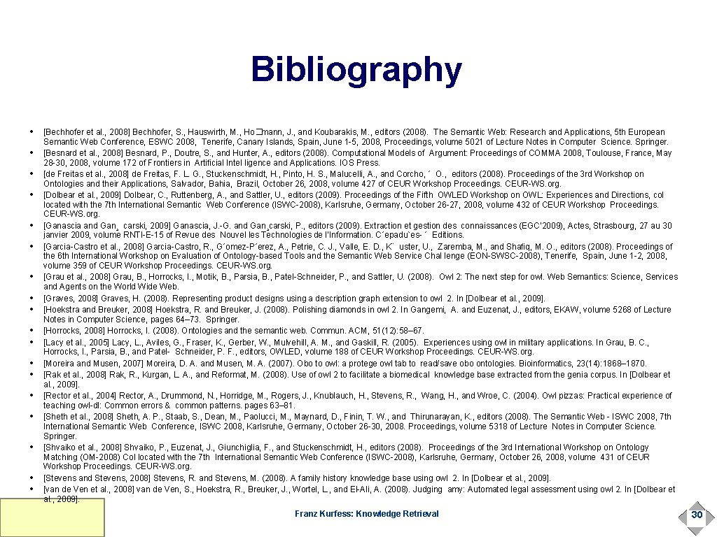 Bibliography • • • • • [Bechhofer et al. , 2008] Bechhofer, S. ,