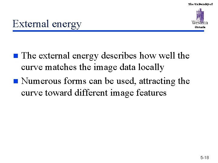 The University of External energy Ontario The external energy describes how well the curve