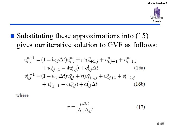 The University of Ontario n Substituting these approximations into (15) gives our iterative solution