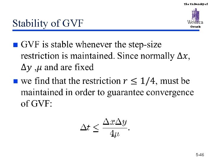 The University of Stability of GVF Ontario n 5 -46 