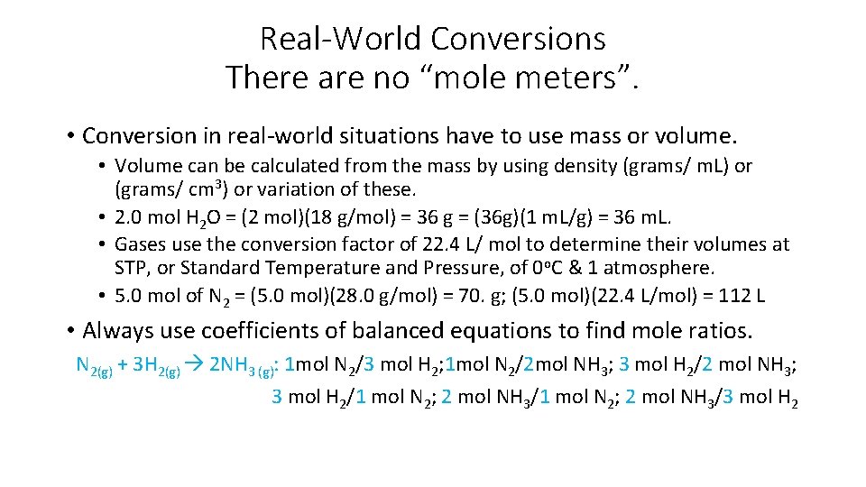 Real-World Conversions There are no “mole meters”. • Conversion in real-world situations have to