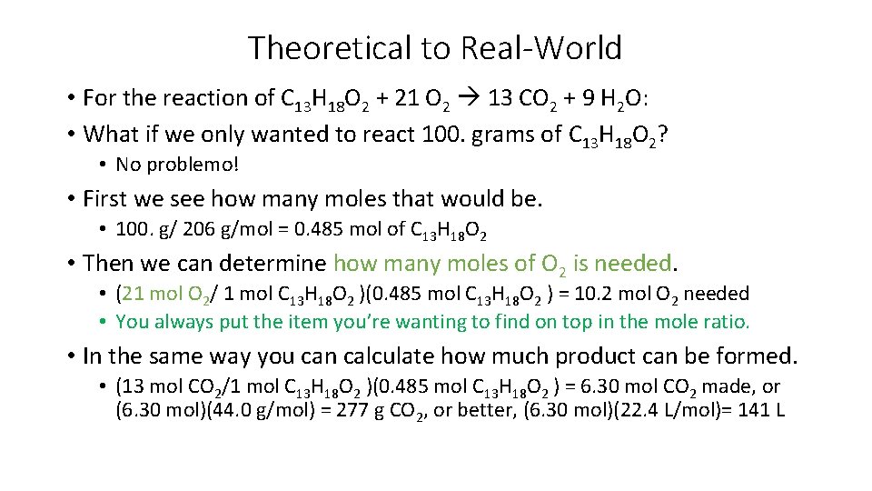 Theoretical to Real-World • For the reaction of C 13 H 18 O 2