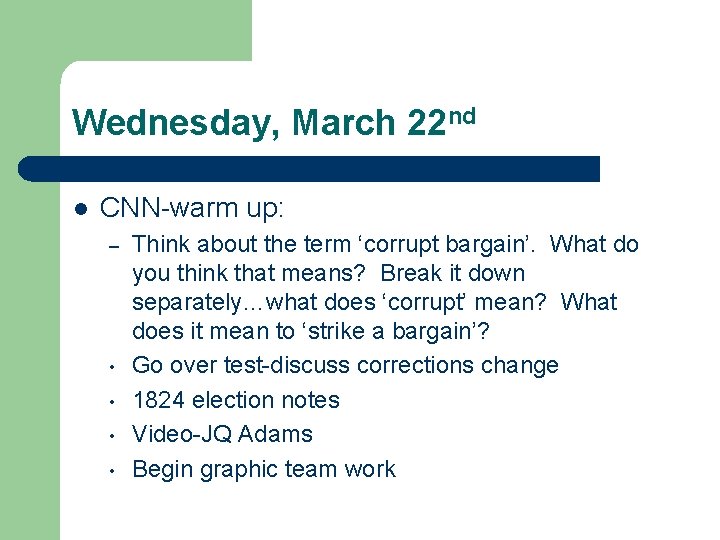 Wednesday, March 22 nd l CNN-warm up: – • • Think about the term