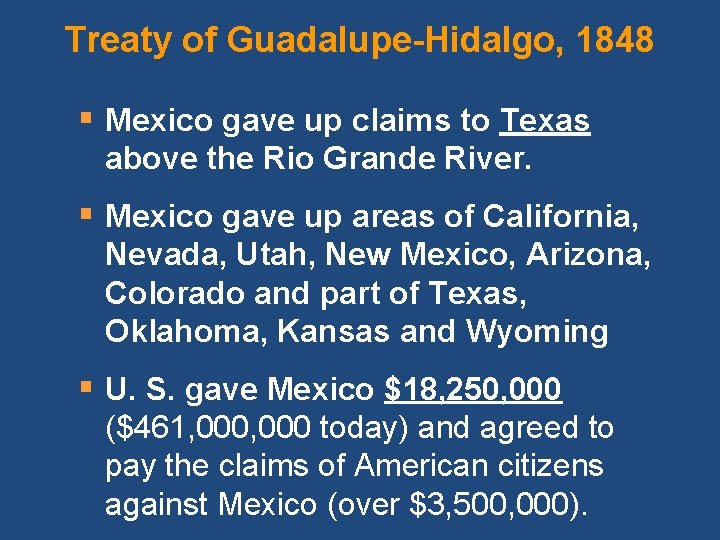 Treaty of Guadalupe-Hidalgo, 1848 § Mexico gave up claims to Texas above the Rio