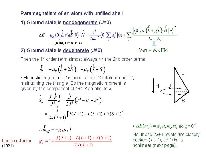 Paramagnetism of an atom with unfilled shell 1) Ground state is nondegenerate (J=0) (A+M,