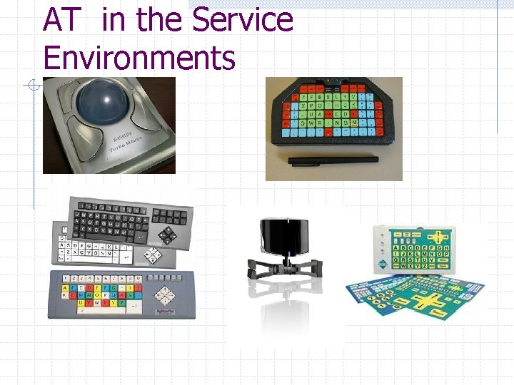 AT in the Service Environments 