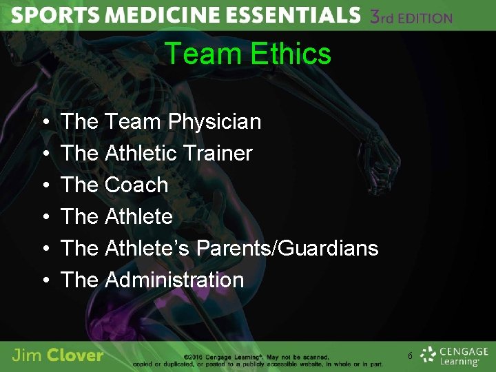 Team Ethics • • • The Team Physician The Athletic Trainer The Coach The