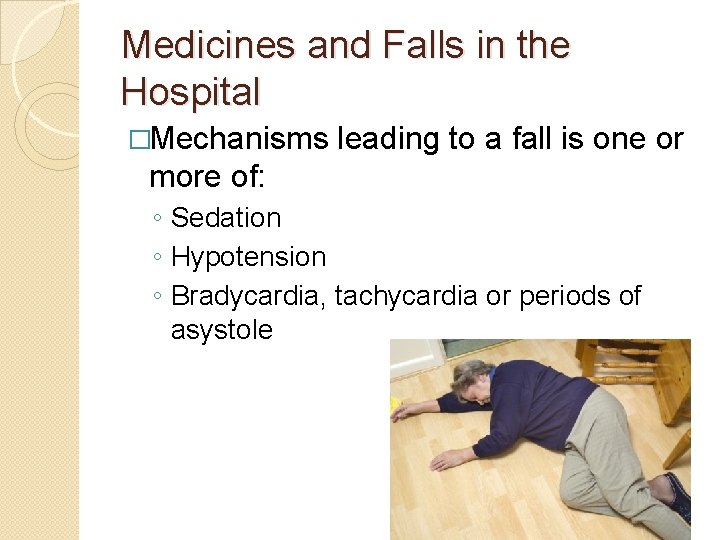 Fall Types Medical Common Medications in the Acute Setting Their Impact