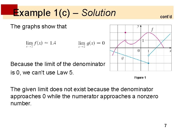 Example 1(c) – Solution cont’d The graphs show that and Because the limit of