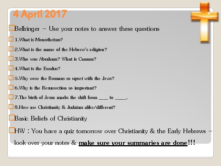 4 April 2017 �Bellringer – Use your notes to answer these questions � 1.