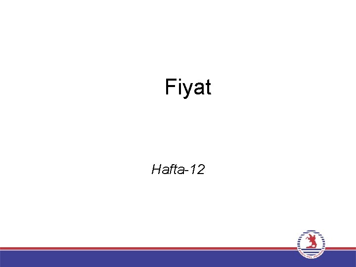 Fiyat Hafta-12 