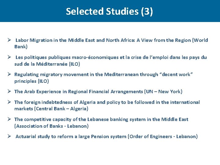 Selected Studies (3) Ø Labor Migration in the Middle East and North Africa: A