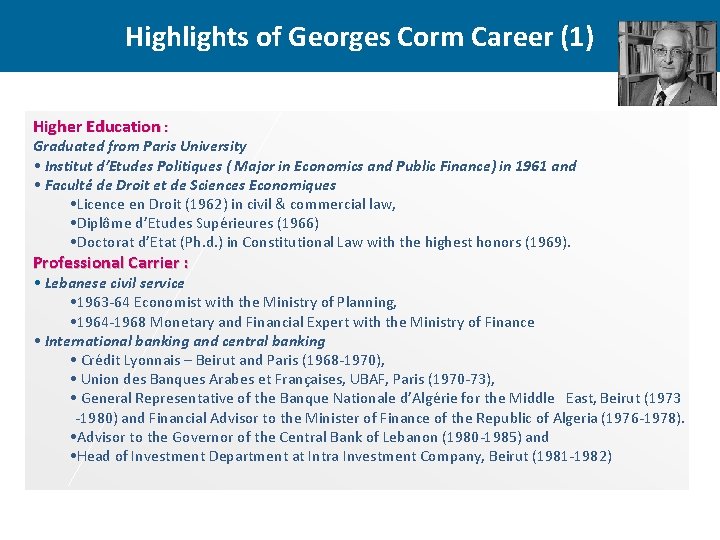 Highlights of Georges Corm Career (1) Higher Education : Graduated from Paris University •