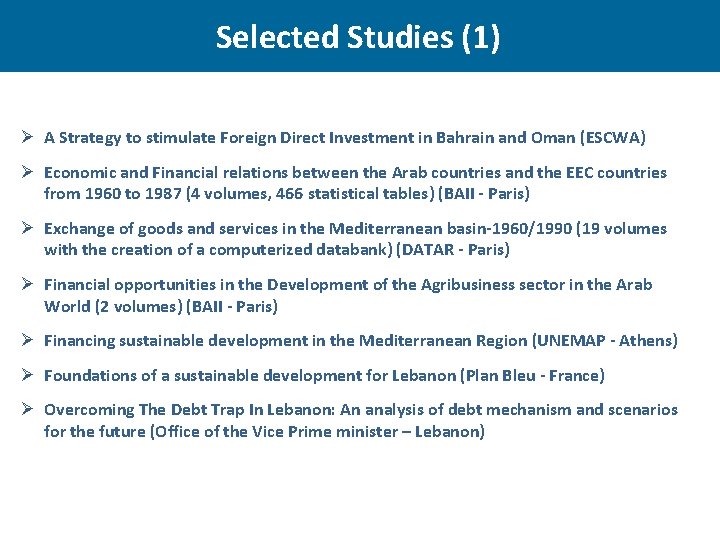 Selected Studies (1) Ø A Strategy to stimulate Foreign Direct Investment in Bahrain and