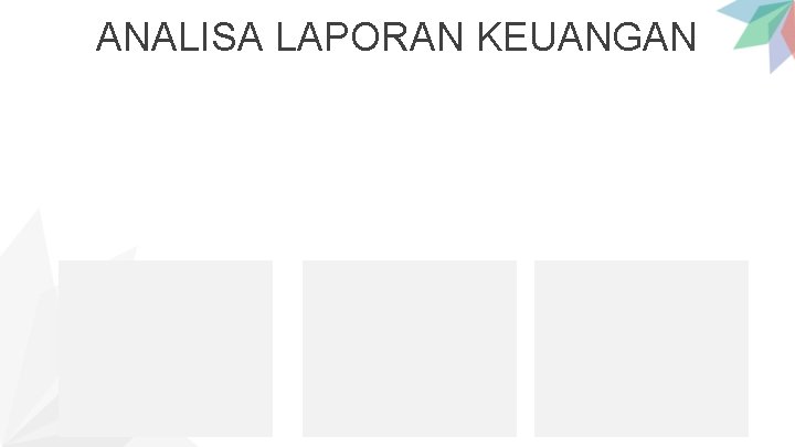 ANALISA LAPORAN KEUANGAN 