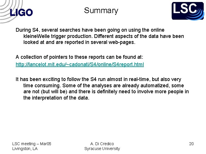 Summary During S 4, several searches have been going on using the online kleine.