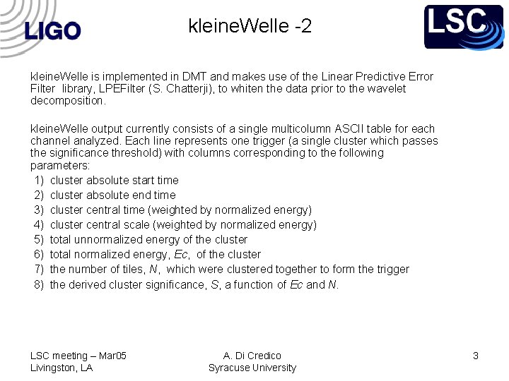 kleine. Welle -2 kleine. Welle is implemented in DMT and makes use of the