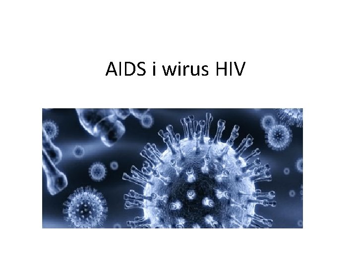 AIDS i wirus HIV 