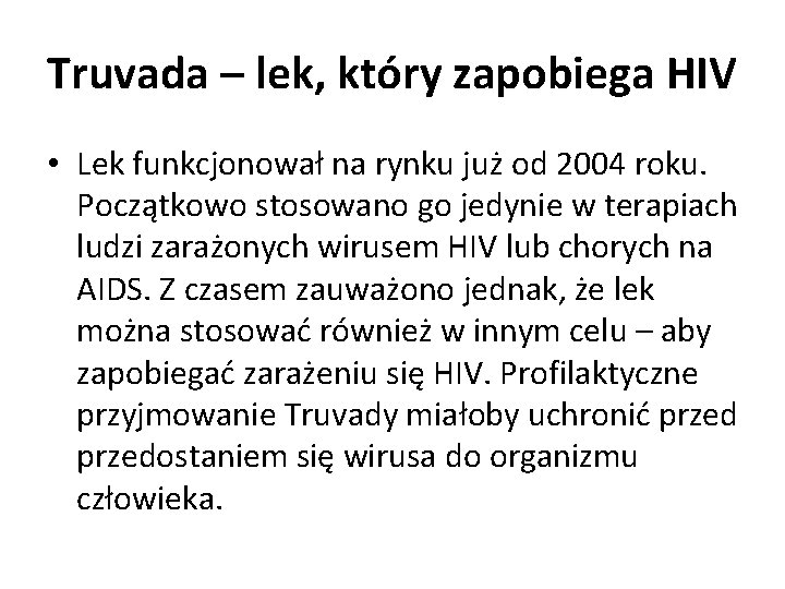 Truvada – lek, który zapobiega HIV • Lek funkcjonował na rynku już od 2004