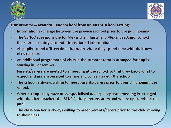 Transition to Alexandra Junior School from an Infant school setting: • Information exchange between