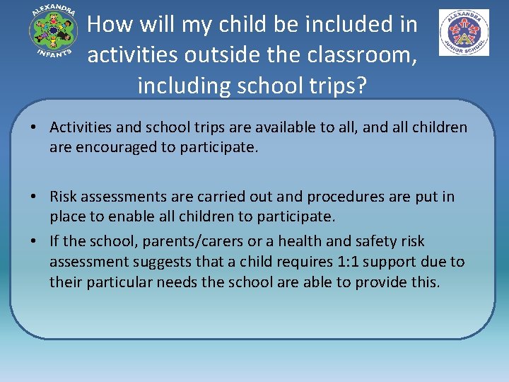 How will my child be included in activities outside the classroom, including school trips?
