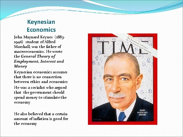 Keynesian Economics John Maynard Keynes (18831946) student of Alfred Marshall, was the father of