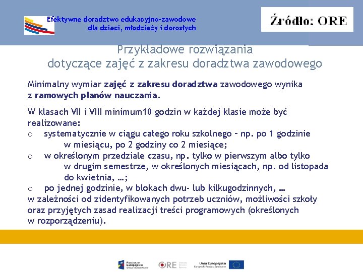 Efektywne doradztwo edukacyjno-zawodowe dla dzieci, młodzieży i dorosłych Przykładowe rozwiązania dotyczące zajęć z zakresu