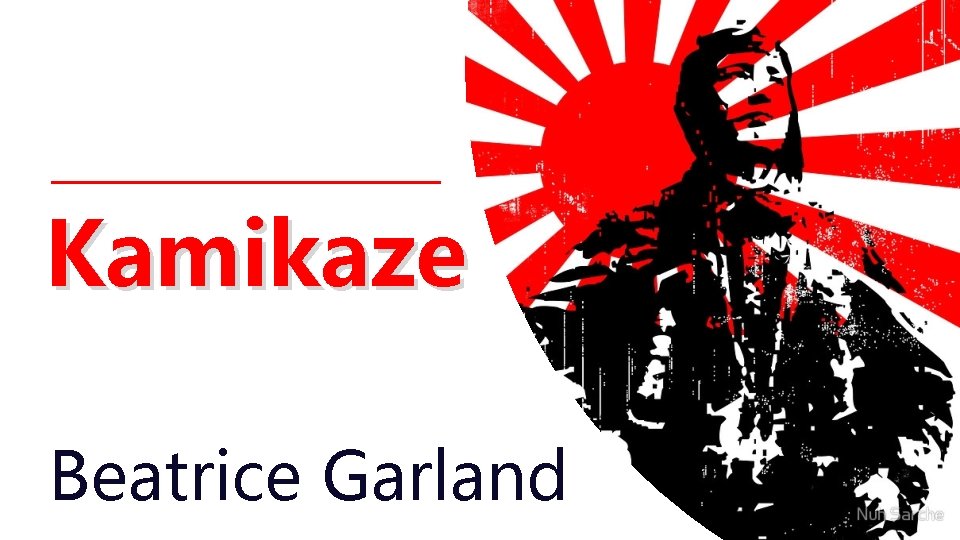 Kamikaze Beatrice Garland 