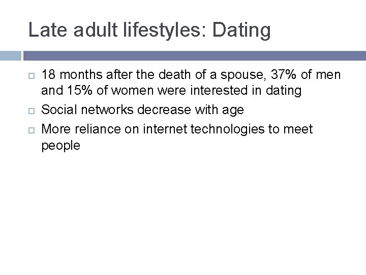 Late adult lifestyles: Dating 18 months after the death of a spouse, 37% of Late adult lifestyles: Dating 18 months after the death of a spouse, 37% of