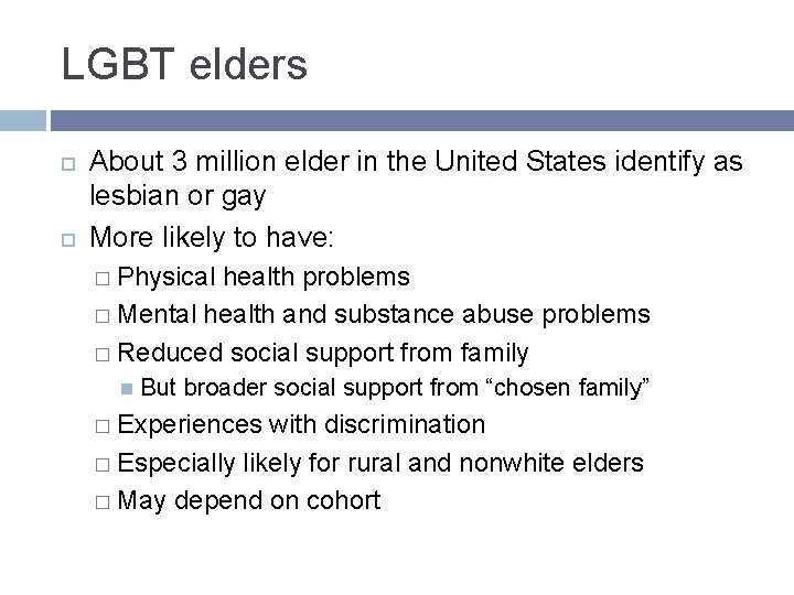 LGBT elders About 3 million elder in the United States identify as lesbian or LGBT elders About 3 million elder in the United States identify as lesbian or
