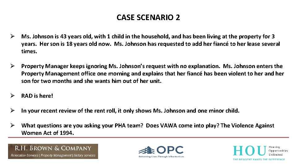 CASE SCENARIO 2 Ø Ms. Johnson is 43 years old, with 1 child in
