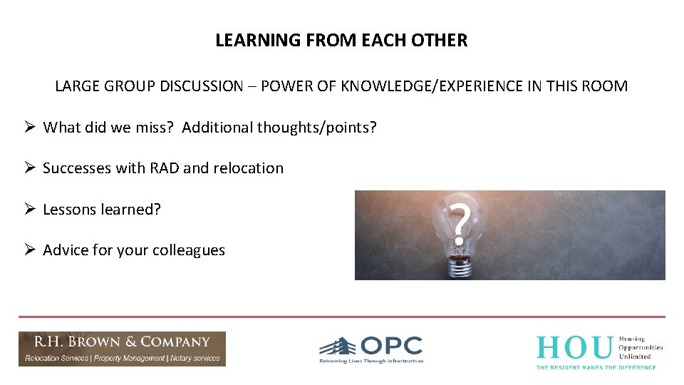 LEARNING FROM EACH OTHER LARGE GROUP DISCUSSION – POWER OF KNOWLEDGE/EXPERIENCE IN THIS ROOM