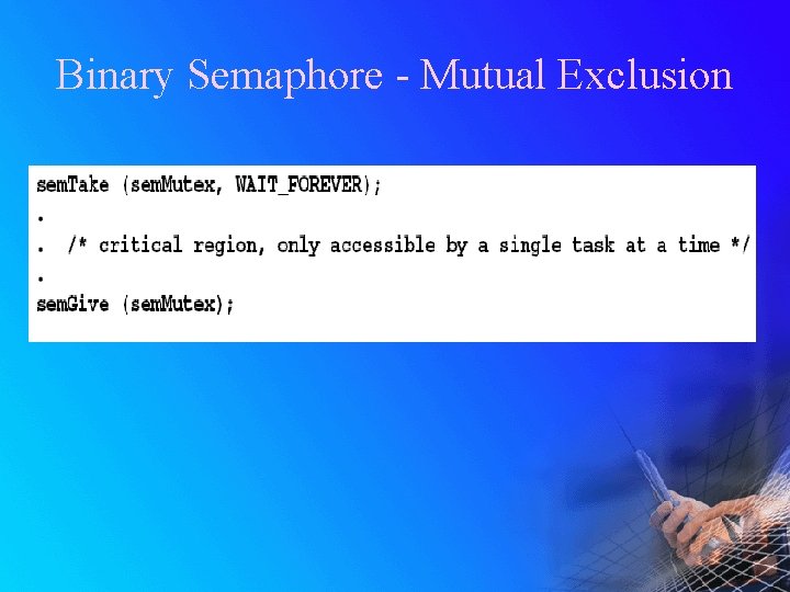 Binary Semaphore - Mutual Exclusion 