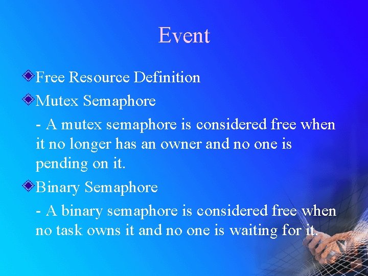 Event Free Resource Definition Mutex Semaphore - A mutex semaphore is considered free when